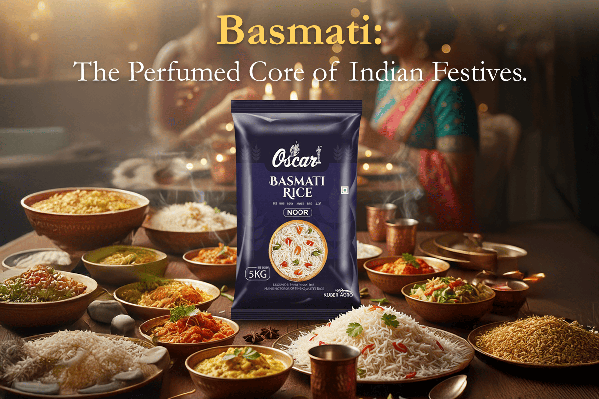 Basmati: The Perfumed Core of Indian Festives