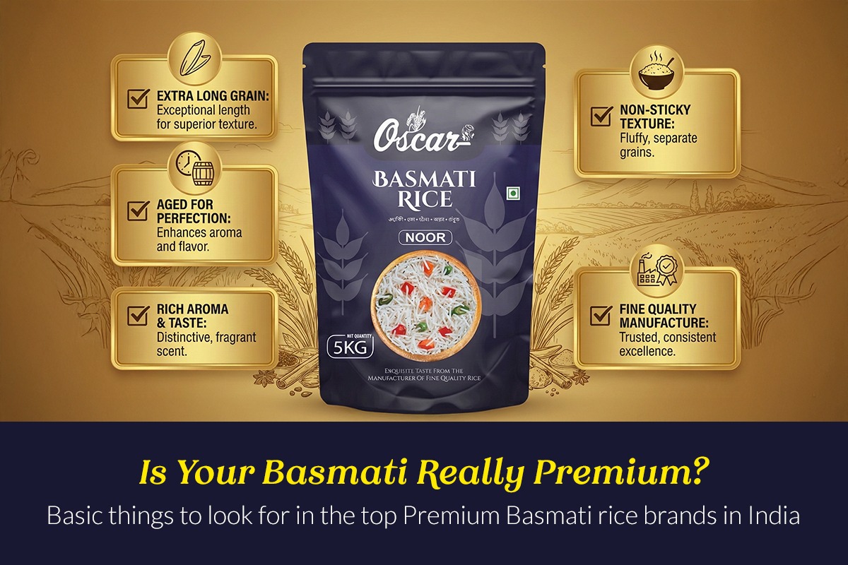 Is Your Basmati Really Premium? Basic things to look for in the top Premium Basmati rice brands in India