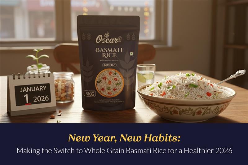 New Year, New Habits: Making the Switch to Whole Grain Basmati Rice for a Healthier 2026