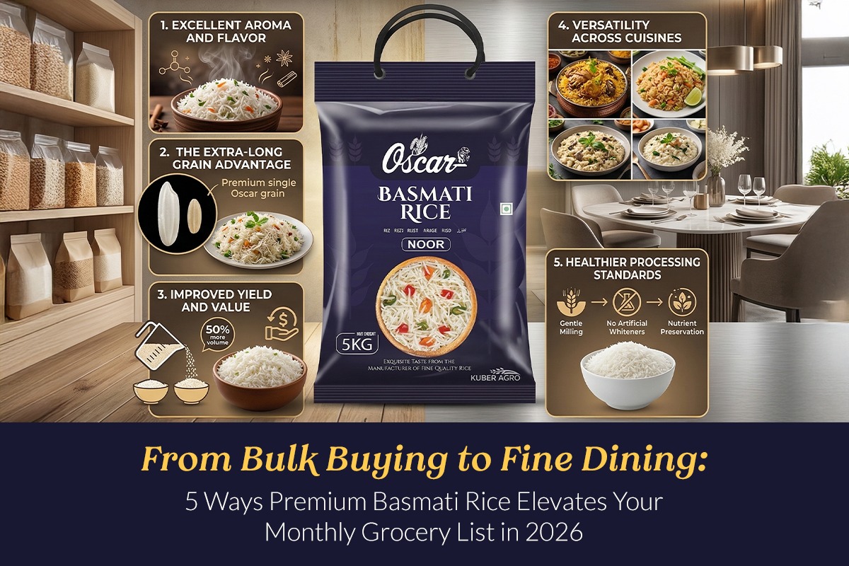 From Bulk Buying to Fine Dining: 5 Ways Premium Basmati Rice Elevates Your Monthly Grocery List in 2026