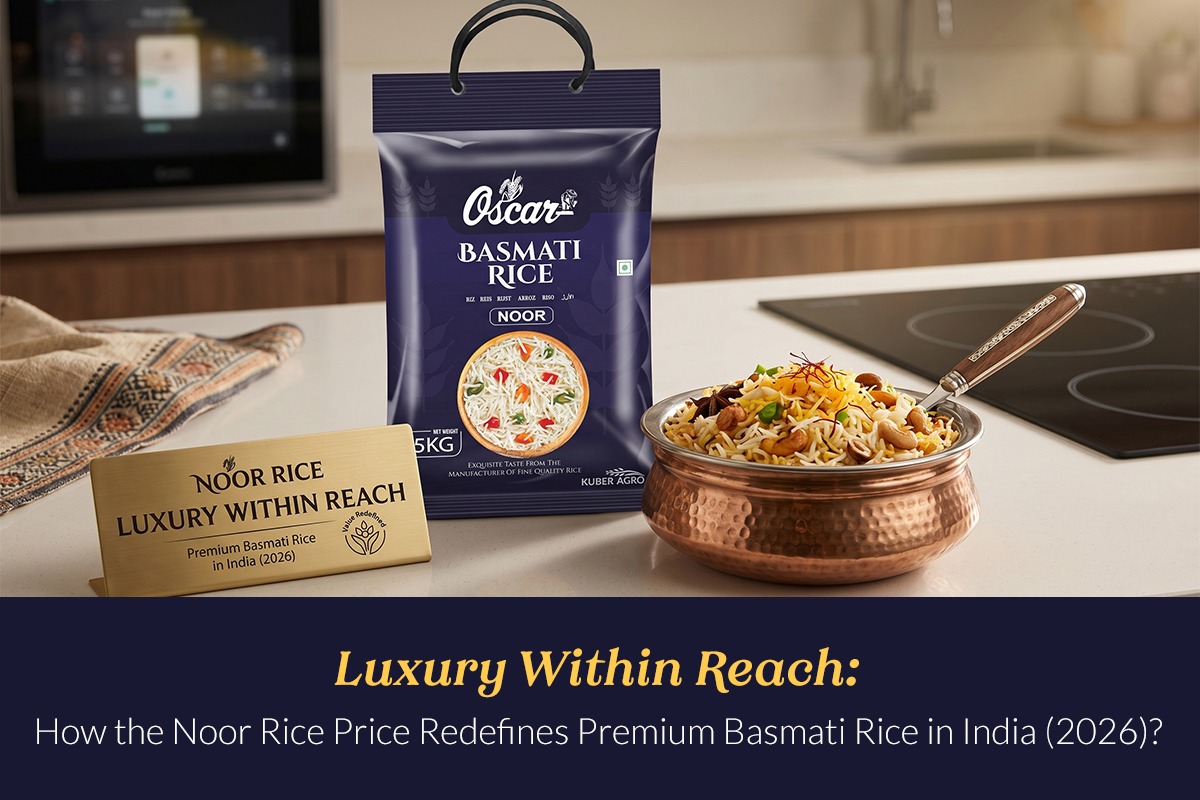 Luxury Within Reach: How the Oscar Noor Rice Price Redefines Premium Basmati Rice in India (2026)?