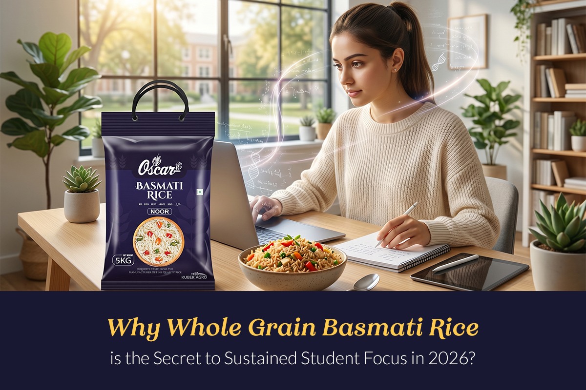 Why Whole Grain Basmati Rice is the Secret to Sustained Student Focus in 2026?